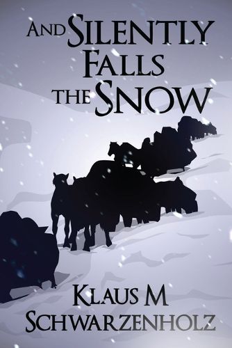 Cover image for And Silently Falls the Snow