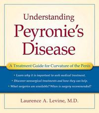 Cover image for Understanding Peyronie's Disease: A Treatment Guide for Curvature of the Penis