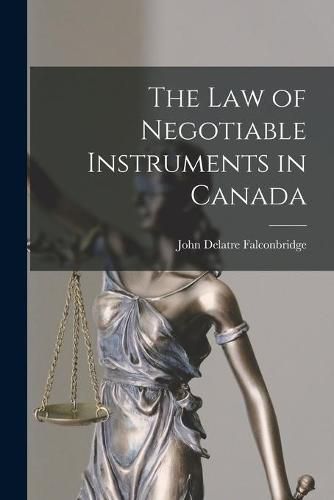 Cover image for The Law of Negotiable Instruments in Canada