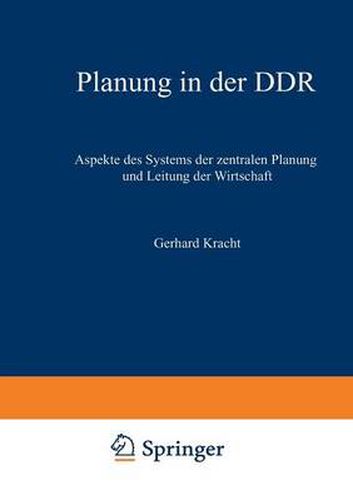 Cover image for Planung in Der Ddr: Aspekte Des Systems Der Zentralen Planung Und Leitung Der Wirtschaft