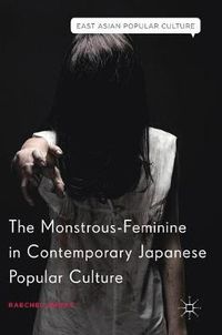 Cover image for The Monstrous-Feminine in Contemporary Japanese Popular Culture