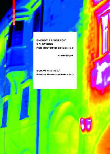 Energy Efficiency Solutions for Historic Buildings: A Handbook