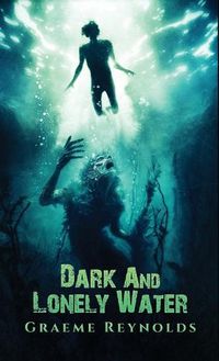 Cover image for Dark and Lonely Water