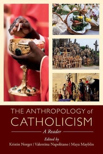 Cover image for The Anthropology of Catholicism: A Reader