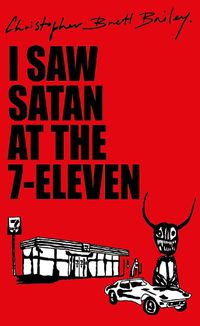 Cover image for I Saw Satan at the 7-Eleven