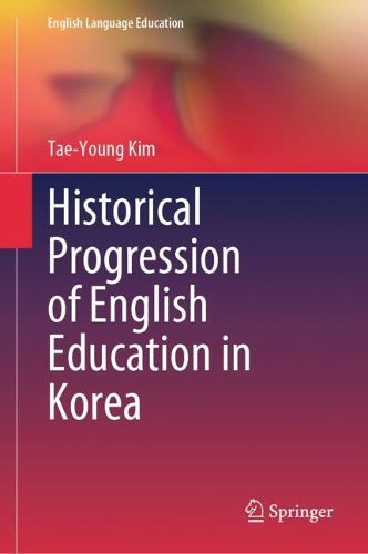 Cover image for Historical Progression of English Education in Korea