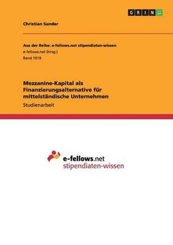 Cover image for Mezzanine-Kapital als Finanzierungsalternative fur mittelstandische Unternehmen