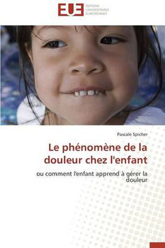 Cover image for Le Phenomene de La Douleur Chez L'Enfant