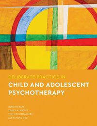 Cover image for Deliberate Practice in Child and Adolescent Psychotherapy