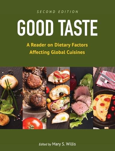 Cover image for Good Taste: A Reader on Dietary Factors Affecting Global Cuisines