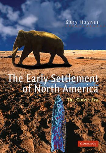 Cover image for The Early Settlement of North America: The Clovis Era