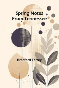 Cover image for Spring notes from Tennessee