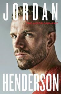 Cover image for Jordan Henderson: The Autobiography