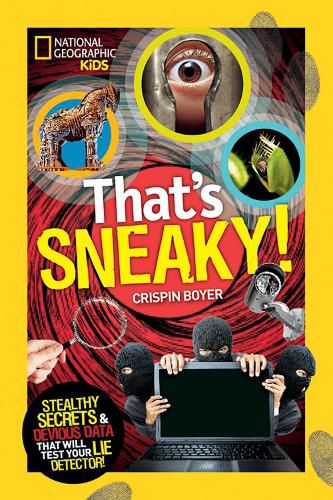 Cover image for That's Sneaky: Stealthy Secrets and Devious Data That Will Test Your Lie Detector