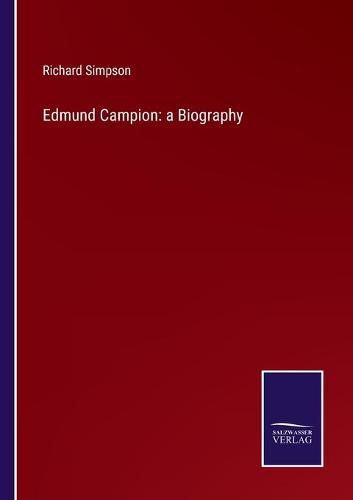 Cover image for Edmund Campion: a Biography