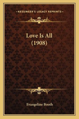 Cover image for Love Is All (1908)