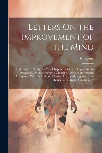 Letters On the Improvement of the Mind