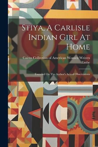 Cover image for Stiya, A Carlisle Indian Girl At Home