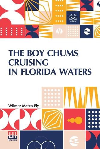 Cover image for The Boy Chums Cruising In Florida Waters