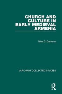 Cover image for Church and Culture in Early Medieval Armenia