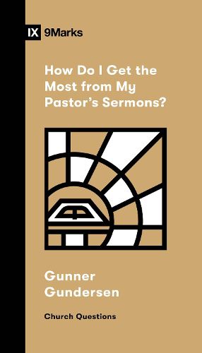 Cover image for How Do I Get the Most from My Pastor's Sermons?