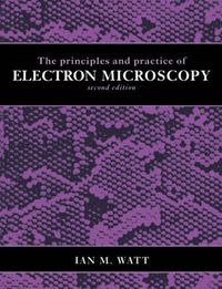 Cover image for The Principles and Practice of Electron Microscopy