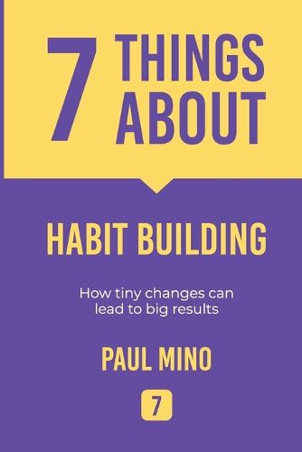 Cover image for 7 Things About Habit Building