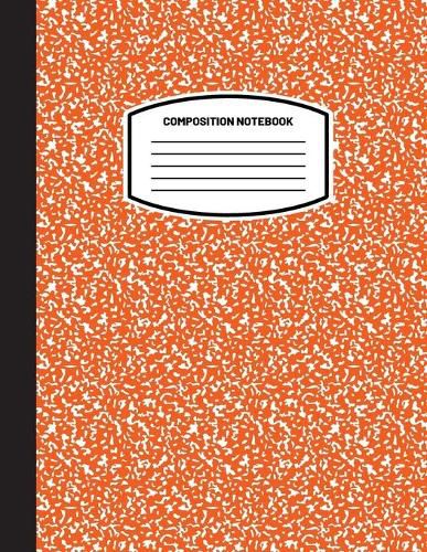 Cover image for Classic Composition Notebook: (8.5x11) Wide Ruled Lined Paper Notebook Journal (Orange) (Notebook for Kids, Teens, Students, Adults) Back to School and Writing Notes