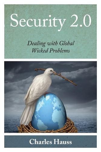 Cover image for Security 2.0: Dealing with Global Wicked Problems