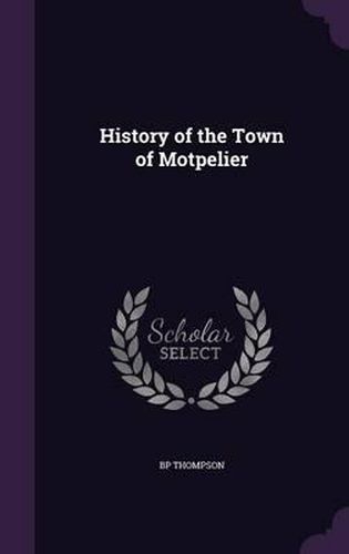 Cover image for History of the Town of Motpelier