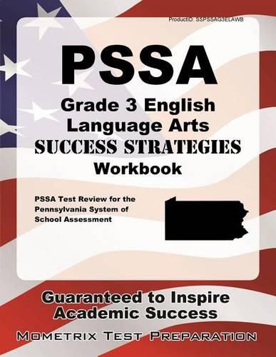 Cover image for Pssa Grade 3 English Language Arts Success Strategies Workbook: Comprehensive Skill Building Practice for the Pennsylvania System of School Assessment