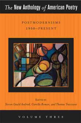 Cover image for The New Anthology of American Poetry: Postmodernisms 1950-Present