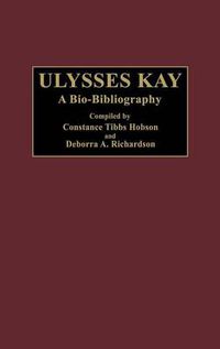 Cover image for Ulysses Kay: A Bio-Bibliography