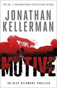 Cover image for Motive (Alex Delaware series, Book 30): A twisting, unforgettable psychological thriller