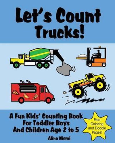 Cover image for Let's Count Trucks: A Fun Kids' Counting Book for Toddler Boys and Children Age 2 to 5 (Let's Count Series)