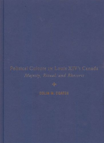 Cover image for Political Culture in Louis XIV's Canada