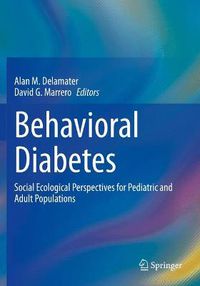 Cover image for Behavioral Diabetes: Social Ecological Perspectives for  Pediatric and Adult Populations