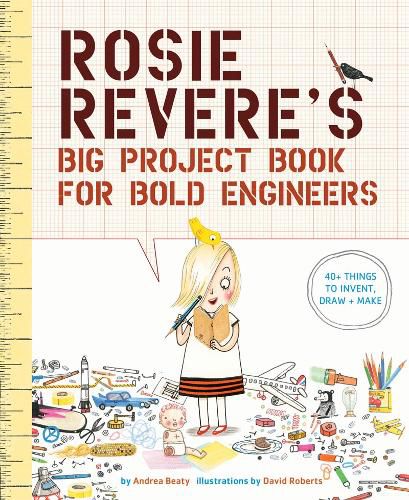 Cover image for Rosie Revere's Big Project Book for Bold Engineers