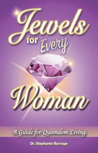Cover image for Jewels for Every Woman: A Guide for Queendom Living