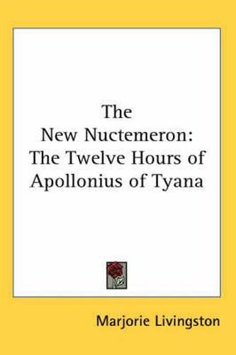 The New Nuctemeron: The Twelve Hours of Apollonius of Tyana