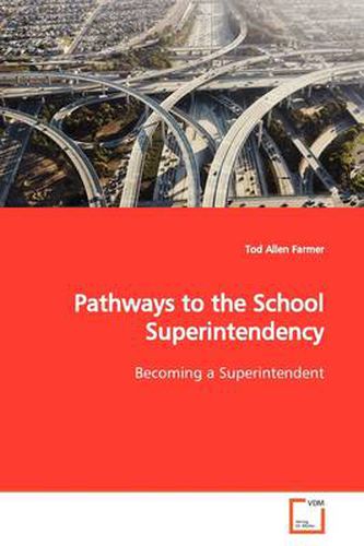 Cover image for Pathways to the School Superintendency