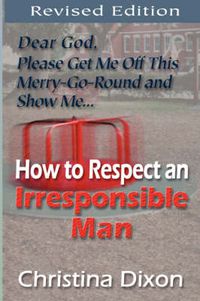 Cover image for How to Respect an Irresponsible Man - REVISED EDITION