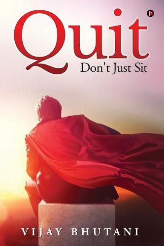 Cover image for Quit: Don't Just Sit