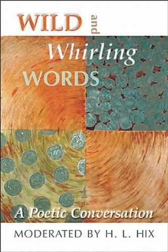 Wild and Whirling Words: A Poetic Conversation