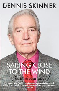 Cover image for Sailing Close to the Wind: Reminiscences