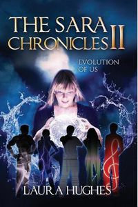 Cover image for The Sara Chronicles: Book 2 Evolution of Us