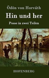 Cover image for Hin und her: Posse in zwei Teilen