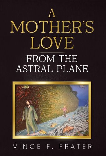 Cover image for A Mother's Love from the Astral Plane