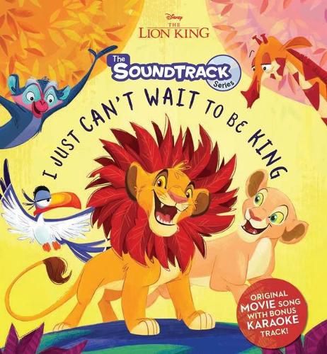 Cover image for The Lion King - the Soundtrack Series : I Just Can't Wait to be King (Disney)