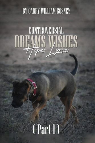 Cover image for CONTROVERSIAL DREAMS WISHES HOPES LYRICS Part 1